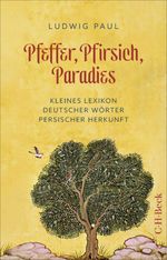 Pfeffer, Pfirsich, Paradies Cover des Buches Pfeffer, Pfirsich, Paradies (ISBN: 9783406851018)