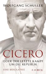 Cicero Cover des Buches Cicero (ISBN: 9783406851513)