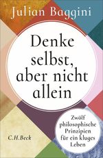 Denke selbst, aber nicht allein Cover des Buches Denke selbst, aber nicht allein (ISBN: 9783406852626)
