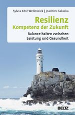 Resilienz – Kompetenz der Zukunft Cover des Buches Resilienz – Kompetenz der Zukunft (ISBN: 9783407365507)