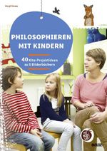 Philosophieren mit Kindern: 40 Projektideen zu 5 Bilderbüchern (Beltz Nikolo) Cover des Buches Philosophieren mit Kindern: 40 Projektideen zu 5 Bilderbüchern (Beltz Nikolo) (ISBN: 9783407727381)