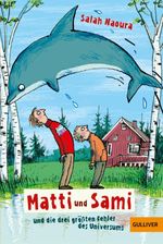 Matti und Sami und die drei größten Fehler des Universums Cover des Buches Matti und Sami und die drei größten Fehler des Universums (ISBN: 9783407744272)