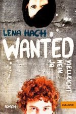 Wanted. Ja. Nein. Vielleicht. Cover des Buches Wanted. Ja. Nein. Vielleicht. (ISBN: 9783407745835)