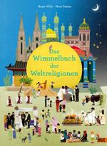 Das Wimmelbuch der Weltreligionen Cover des Buches Das Wimmelbuch der Weltreligionen (ISBN: 9783407758439)