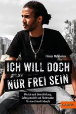 Ich will doch nur frei sein Cover des Buches Ich will doch nur frei sein (ISBN: 9783407813152)