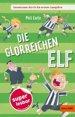 Gemeinsam durch die ersten Lesejahre. Die glorreichen Elf Cover des Buches Gemeinsam durch die ersten Lesejahre. Die glorreichen Elf (ISBN: 9783407824752)