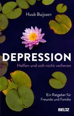 Depression. Helfen und sich nicht verlieren Cover des Buches Depression. Helfen und sich nicht verlieren (ISBN: 9783407866165)