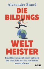Die Bildungsweltmeister Cover des Buches Die Bildungsweltmeister (ISBN: 9783407869258)