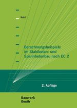 Berechnungsbeispiele im Stahlbeton- und Spannbetonbau nach EC 2 (Bauwerk) Cover des Buches Berechnungsbeispiele im Stahlbeton- und Spannbetonbau nach EC 2 (Bauwerk) (ISBN: 9783410249788)
