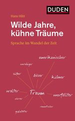 Wilde Jahre, kühne Träume Cover des Buches Wilde Jahre, kühne Träume (ISBN: 9783411754939)