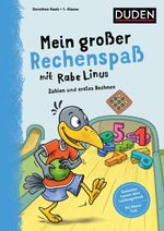 Mein großer Rechenspaß mit Rabe Linus - 1. Klasse Cover des Buches Mein großer Rechenspaß mit Rabe Linus - 1. Klasse (ISBN: 9783411772292)