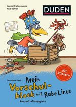 Mein Vorschulblock mit Rabe Linus -Konzentrationsspiele Cover des Buches Mein Vorschulblock mit Rabe Linus -Konzentrationsspiele (ISBN: 9783411872367)