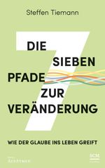 Die sieben Pfade zur Veränderung Cover des Buches Die sieben Pfade zur Veränderung (ISBN: 9783417000641)