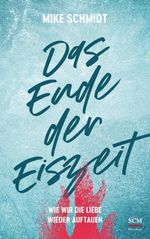 Das Ende der Eiszeit Cover des Buches Das Ende der Eiszeit (ISBN: 9783417000658)