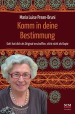 Komm in deine Bestimmung Cover des Buches Komm in deine Bestimmung (ISBN: 9783417265729)