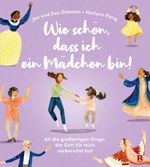 Wie schön, dass ich ein Mädchen bin! Cover des Buches Wie schön, dass ich ein Mädchen bin! (ISBN: 9783417281156)