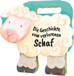 Die Geschichte vom verlorenen Schaf Cover des Buches Die Geschichte vom verlorenen Schaf (ISBN: 9783417289947)