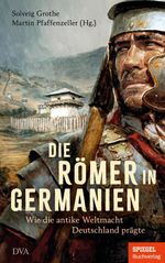 Die Römer in Germanien Cover des Buches Die Römer in Germanien (ISBN: 9783421070579)