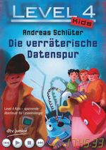Level 4 Kids - Die verräterische Datenspur Cover des Buches Level 4 Kids - Die verräterische Datenspur (ISBN: 9783423408745)