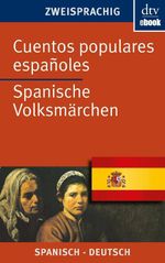 Cuentos populares españoles Spanische Volksmärchen Cover des Buches Cuentos populares españoles Spanische Volksmärchen (ISBN: 9783423419611)