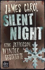 Silent Night – Eine Jefferson-Winter-Geschichte Cover des Buches Silent Night – Eine Jefferson-Winter-Geschichte (ISBN: 9783423429870)