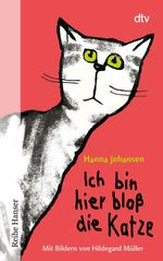 Ich bin hier bloß die Katze Cover des Buches Ich bin hier bloß die Katze (ISBN: 9783423624374)