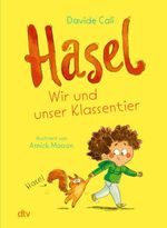 Hasel – Wir und unser Klassentier Cover des Buches Hasel – Wir und unser Klassentier (ISBN: 9783423766203)