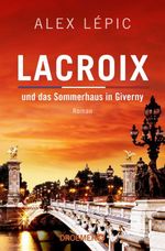 Lacroix und das Sommerhaus in Giverny Cover des Buches Lacroix und das Sommerhaus in Giverny (ISBN: 9783426307915)
