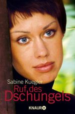 Ruf des Dschungels Cover des Buches Ruf des Dschungels (ISBN: 9783426418543)