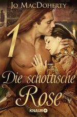 Die schottische Rose 1 Cover des Buches Die schottische Rose 1 (ISBN: 9783426432228)