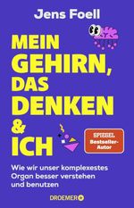 Mein Gehirn, das Denken und ich Cover des Buches Mein Gehirn, das Denken und ich (ISBN: 9783426568446)