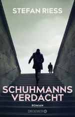 Schuhmanns Verdacht Cover des Buches Schuhmanns Verdacht (ISBN: 9783426572641)