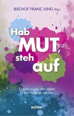 Hab Mut, steh auf Cover des Buches Hab Mut, steh auf (ISBN: 9783429068776)