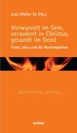 Verwurzelt im Sein, verankert in Christus, gesandt im Geist Cover des Buches Verwurzelt im Sein, verankert in Christus, gesandt im Geist (ISBN: 9783429069186)