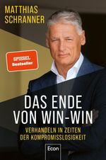 Das Ende von Win-win Cover des Buches Das Ende von Win-win (ISBN: 9783430212281)