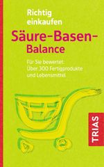 Richtig einkaufen Säure-Basen-Balance Cover des Buches Richtig einkaufen Säure-Basen-Balance (ISBN: 9783432109954)