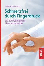 Schmerzfrei durch Fingerdruck Cover des Buches Schmerzfrei durch Fingerdruck (ISBN: 9783432110745)
