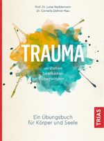 Trauma verstehen, bearbeiten, überwinden Cover des Buches Trauma verstehen, bearbeiten, überwinden (ISBN: 9783432111049)