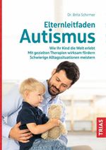 Elternleitfaden Autismus Cover des Buches Elternleitfaden Autismus (ISBN: 9783432112831)