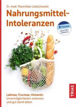 Nahrungsmittel-Intoleranzen Cover des Buches Nahrungsmittel-Intoleranzen (ISBN: 9783432117188)