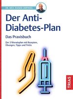 Der Anti-Diabetes-Plan - Das Praxisbuch Cover des Buches Der Anti-Diabetes-Plan - Das Praxisbuch (ISBN: 9783432119274)