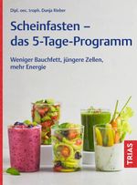 Scheinfasten - das 5-Tage-Programm Cover des Buches Scheinfasten - das 5-Tage-Programm (ISBN: 9783432119915)