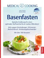 Medical Cooking: Basenfasten Cover des Buches Medical Cooking: Basenfasten (ISBN: 9783432120010)