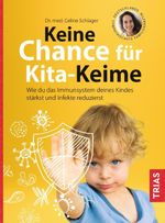 Keine Chance für Kita-Keime Cover des Buches Keine Chance für Kita-Keime (ISBN: 9783432122069)
