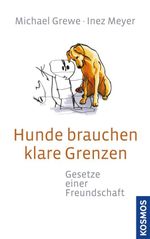 Hunde brauchen klare Grenzen Cover des Buches Hunde brauchen klare Grenzen (ISBN: 9783440134245)