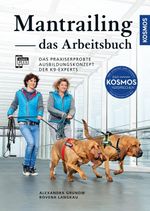 Mantrailing - das Arbeitsbuch Cover des Buches Mantrailing - das Arbeitsbuch (ISBN: 9783440139363)