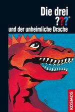 Die drei ??? und der unheimliche Drache (drei Fragezeichen) Cover des Buches Die drei ??? und der unheimliche Drache (drei Fragezeichen) (ISBN: 9783440140611)