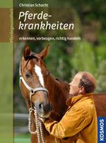 Pferdekrankheiten Cover des Buches Pferdekrankheiten (ISBN: 9783440142684)