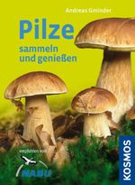 Pilze sammeln und genießen Cover des Buches Pilze sammeln und genießen (ISBN: 9783440143094)