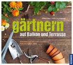 Gärtnern auf Balkon und Terrasse Cover des Buches Gärtnern auf Balkon und Terrasse (ISBN: 9783440159460)